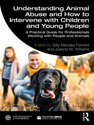cover image of Understanding Animal Abuse and How to Intervene with Children and Young People